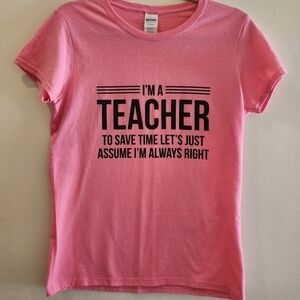 Fun Teacher Bright Pink T shirt Size Medium